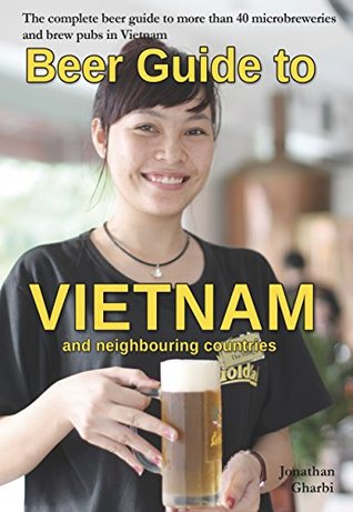 Beer guide to Vietnam and neighbouring countries (Kindle Edition)