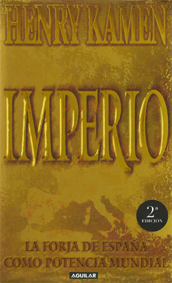 Portada de Imperio. La forja de España como potencia mundial, de Henry Kamen