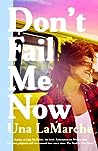 Don't Fail Me Now by Una LaMarche