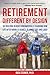 Retirement: Different by De...