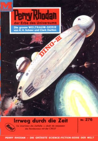 Perry Rhodan 276: Irrweg durch die Zeit: Perry Rhodan-Zyklus "Die Meister der Insel" (Perry Rhodan-Erstauflage) (German Edition)