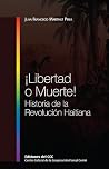 ¡Libertad o Muert...