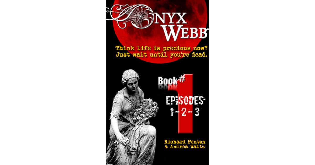 Book giveaway for Onyx Webb: Book One: Episodes 1, 2 &amp; 3 by Richard Fenton May 29-Jun 03, 2015