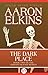 The Dark Place by Aaron Elkins