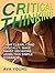 Critical Thinking: Think Clearly and Logically: Make Smart Decisions Using This Simple Guidance (Critical thinking book, critical thinking skills, critical thinking for kids)