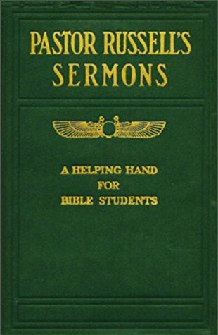 Pastor Russell's Sermons (Kindle Edition)