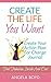 Create The Life You Want: Create Your Action Plan For Change Journal