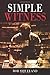 Simple Witness by Bob Siqveland Simple Witness by Bob Siqveland