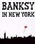 Banksy in New York