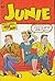 Junie #7: Featuring Junie’s Latest Romance!