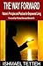 The Way Forward: Nature's Principles and Practices for Empowered Living