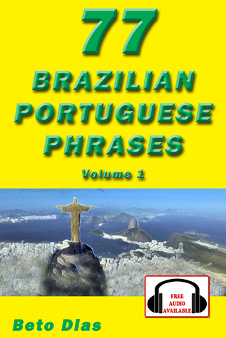 77 Brazilian Portuguese Phrases Volume 1 Audio Available