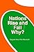 Nations Rise and Fall Why?
