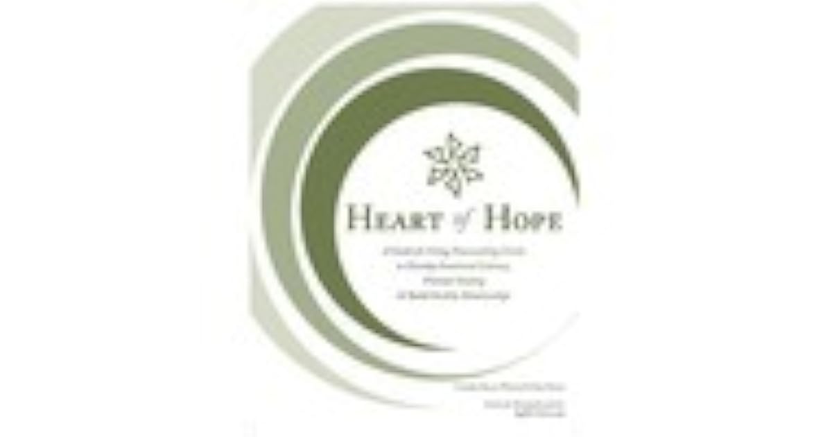Heart of Hope A Guide for Using Peacemaking Circles to Develop