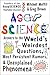 AsapSCIENCE: answers to the world's weirdest questions, most persistent rumours, and unexplained phenomena