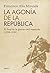 La agonía de la República: El final de la guerra civil española (1938-1939)