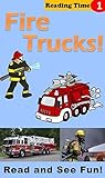 Fire Trucks! A Children's Reading Time Level 1 Book (ReadSeeFun Picture Books)