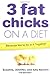3 Fat Chicks on a Diet: Because We're All in It Together