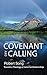 Covenant and Calling by Robert Song