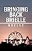 Bringing Back Brielle (Universe 2, #7)