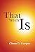 That Which Is