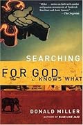 Searching for God Knows What