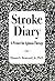 Stroke Diary: A Primer for Aphasia Therapy