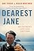 Dearest Jane ...: My Father's Life and Letters