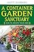 A Container Garden Sanctuary by Scott Hubbard