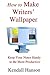 How to Make Writers' Wallpa...