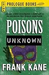 Poisons Unknown by Frank Kane