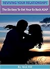 Reviving Your Relationship: The 6 Keys To Get Your Ex Back ASAP! (Relationship Advice, How to get your ex back, Relationship Self Help, Relationship Help)