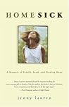 Homesick: A Memoir of Family, Food, and Finding Hope Homesick: A Memoir of Family, Food, and Finding Hope