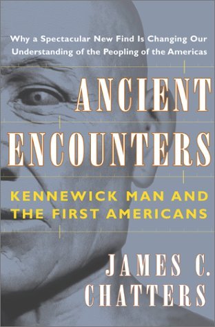 Ancient Encounters: Kennewick Man and the First Americans (Hardcover)