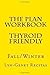 The Plan Workbook Thyroid F...