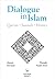 Dialogue in Islam: Qur'an, Sunnah, History