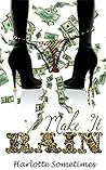 Make It Rain (Goldy - A Good Girl Gone Bad #5)