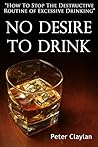 No Desire to Drink: Stop the Routine of Excessive Drinking