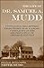 The Life of Dr. Samuel A. Mudd by Samuel Alexander Mudd