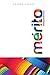 Mérito: construyendo el país de nosotros (Spanish Edition)