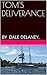 TOM'S DELIVERANCE: .