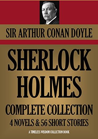 Sherlock Holmes. Complete Collection: 4 Novels & 56 Short Stories