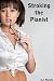 Stroking the Pianist by A.J.  Murphy