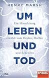 Um Leben und Tod:...