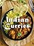 Indian Curries: A Curry Cookbook Containing the Top 50 Most Delicious Indian Curry Recipes (Recipe Top 50's 91)