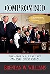 Compromised: The Affordable Care Act and Politics of Defeat
