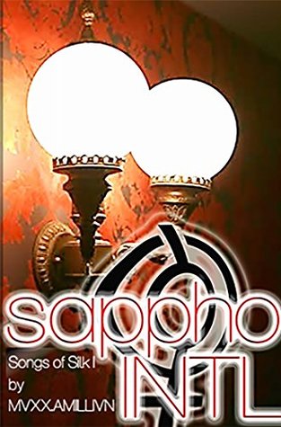 Sappho Intl (SAPPHO INTL Songs of Silk Book 1)