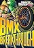 BMX Breakthrough by Carl Bowen