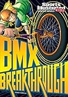 BMX Breakthrough (Sports Illustrated Kids Graphic Novels)