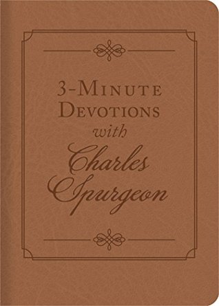 3-Minute Devotions with Charles Spurgeon: Inspiring Devotions and Prayers